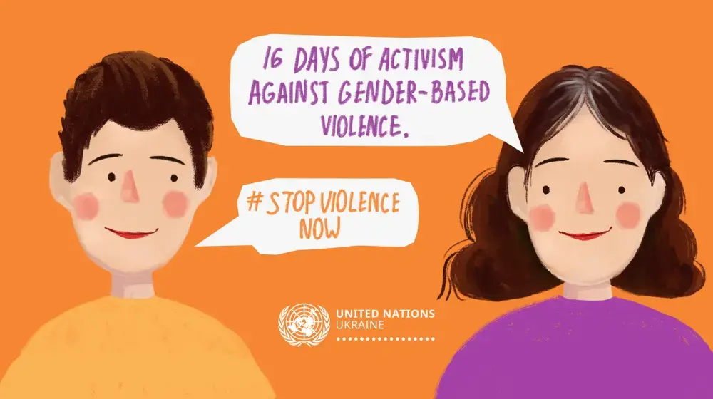 #StopViolenceNow: The United Nations in Ukraine Launches an Online Campaign as Part of the "16 Days of Activism Against Gender-Based Violence"