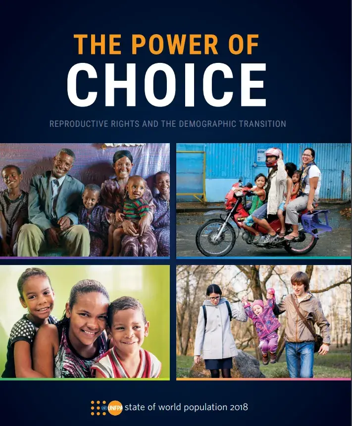 State of World Population 2018 The Power of Choice: Reproductive Rights and the Demographic Transition