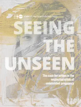 Seeing the Unseen: The case for action in the neglected crisis of unintended pregnancy