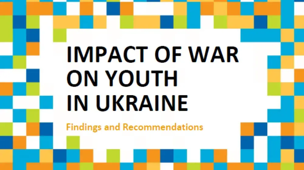 IMPACT OF WAR ON YOUTH IN UKRAINE Findings and Recommendations